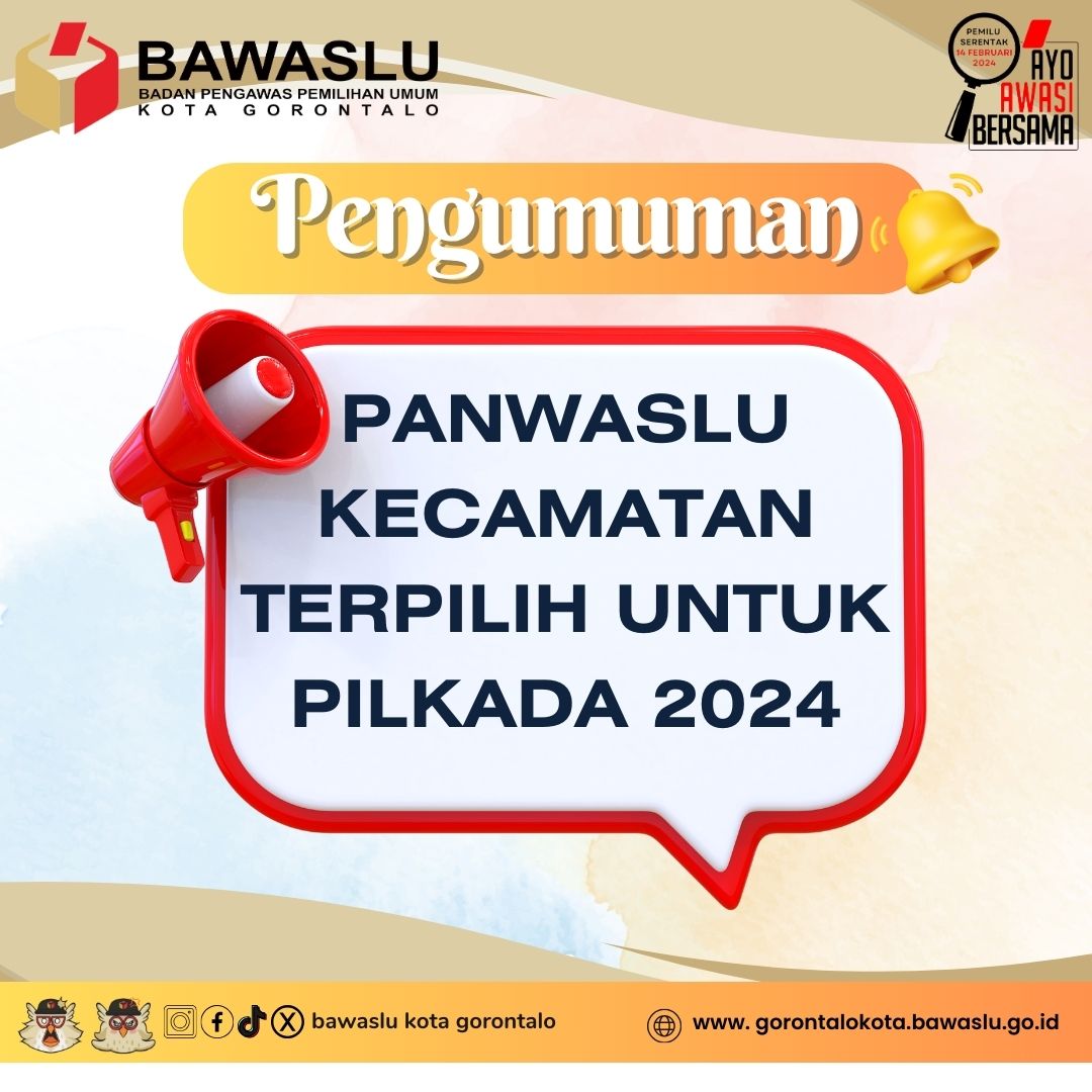 Pengumuman Nama-Nama Terpilih Anggota Panwaslu Kecamatan Dalam Pemilihan Serentak Tahun 2024
