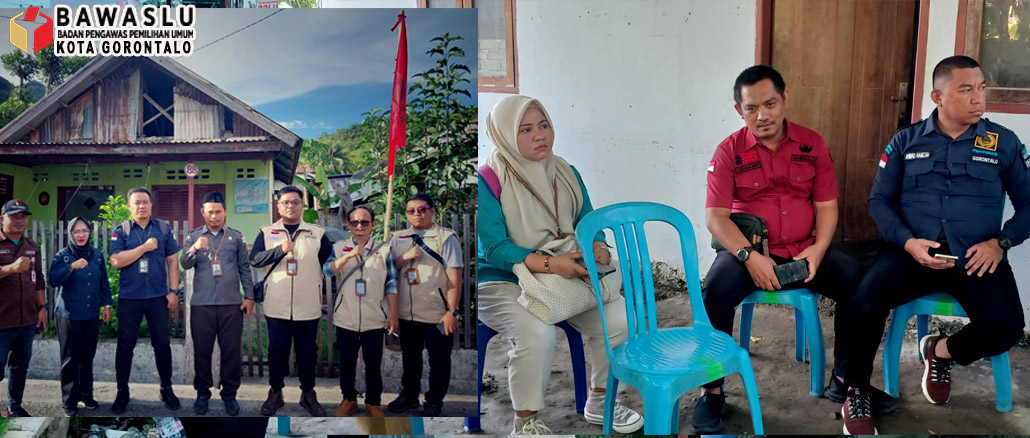 Kota Tengah dan Hulonthalangi. Bawaslu Maraton Pastikan Objek Potensi Pelanggaran Kampanye Diminimalisir