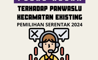 POSKO ADUAN TANGGAPAN DAN MASUKAN MASYARAKAT DALAM SELEKSI PANWASLU KECAMATAN EXISTING